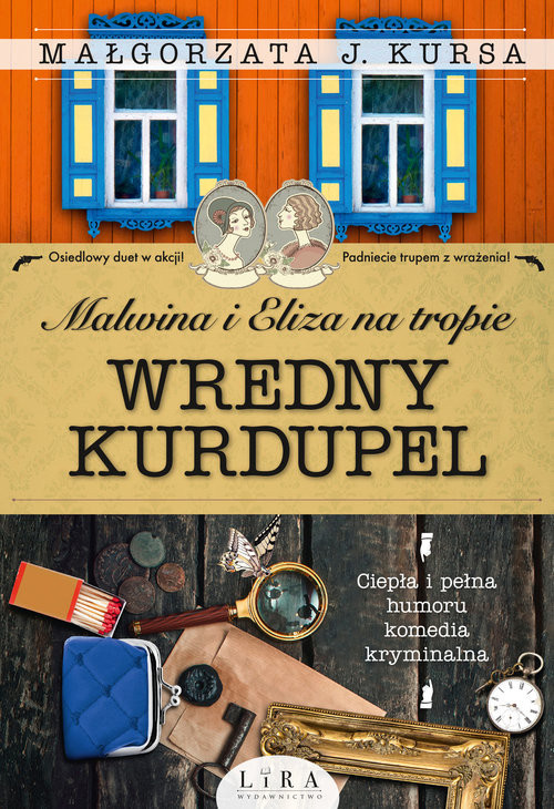 okładka Malwina i Eliza na tropie. Wredny Kurdupel książka | Małgorzata J. Kursa
