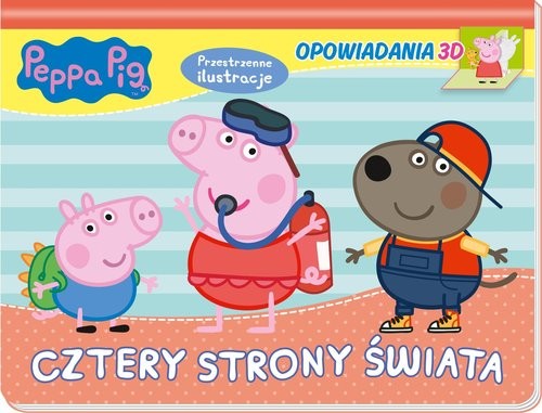 Peppa Pig. Opowiadania 3D. Cztery strony świata.