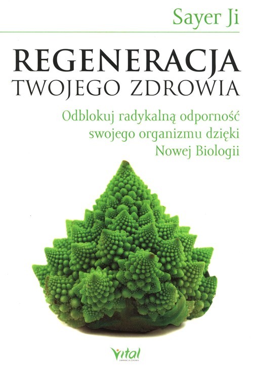 okładka Regeneracja twojego zdrowia Odblokuj radykalną odporność swojego organizmu dzięki Nowej Biologiiksiążka |  | Sayer Ji