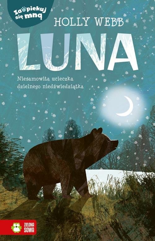 okładka Zaopiekuj się mną Luna książka | Holly Webb