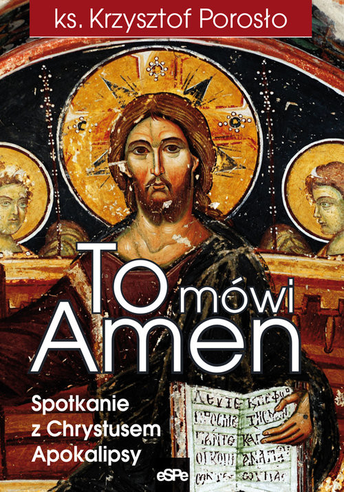 okładka To mówi Amen Spotkanie z Chrystusem Apokalipsyksiążka |  | Krzysztof Porosło