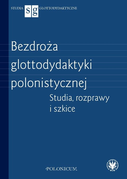 okładka Bezdroża glottodydaktyki polonistycznej. Studia, rozprawy i szkice książka