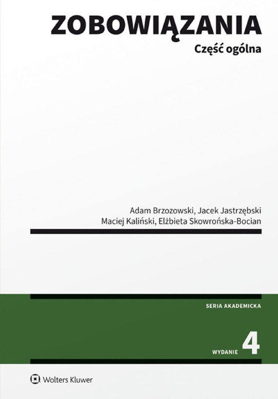 okładka Zobowiązania. Część ogólna (pdf)ebook | pdf | Adam Brzozowski, Jacek Jastrzębski, Maciej Kaliński, Elżbieta Skowrońska-Bocian