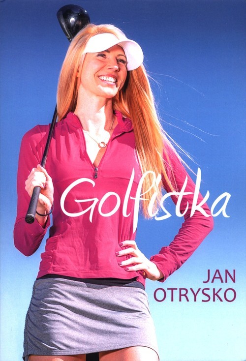 okładka Golfistkaksiążka |  | Jan Otrysko