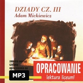 okładka Adam Mickiewicz Dziady cz III-opracowanieaudiobook | MP3 | Andrzej I. Kordela