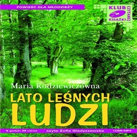 okładka Lato leśnych ludziaudiobook | MP3 | Maria Rodziewiczówna