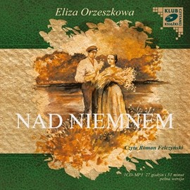 okładka Nad Niemnem audiobook | MP3 | Eliza Orzeszkowa
