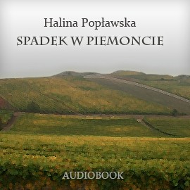 okładka Spadek w Piemoncie audiobook | MP3 | Halina Popławska