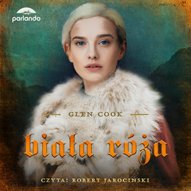 okładka Biała Róża audiobook | MP3 | Glen Cook