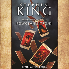 okładka Mroczna Wieża. Tom 2. Powołanie trójkiaudiobook | MP3 | Stephen King