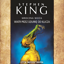 okładka Mroczna Wieża. Tom 4,5. Wiatr przez dziurkę od kluczaaudiobook | MP3 | Stephen King