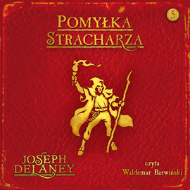 okładka Pomyłka Stracharzaaudiobook | MP3 | Joseph Delaney
