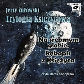 okładka Na srebrnym globie. Rękopis z księżyca audiobook | MP3 | Jerzy Żuławski