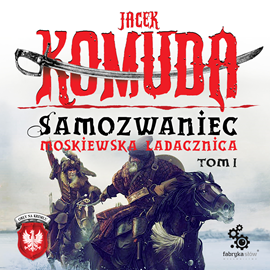 okładka Samozwaniec t.5. Moskiewska ladacznica, część Iaudiobook | MP3 | Jacek Komuda