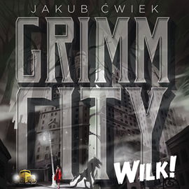 Grimm City. Wilk