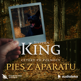 okładka Pies z aparatu audiobook | MP3 | Stephen King