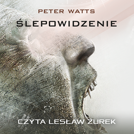okładka Ślepowidzenie audiobook | MP3 | Peter Watts