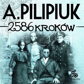 okładka 2586 krokówaudiobook | MP3 | Andrzej Pilipiuk
