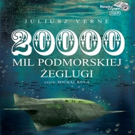 okładka Dwadzieścia tysięcy mil podmorskiej żeglugiaudiobook | MP3 | Juliusz Verne