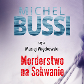 okładka Morderstwo na Sekwanieaudiobook | MP3 | Bussi Michel