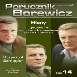 okładka Porucznik Borewicz. Hieny. Cz. 14 audiobook | MP3 | Krzysztof Szmagier