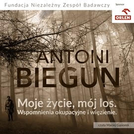 okładka Moje życie, mój los audiobook | MP3 | Antoni Biegun