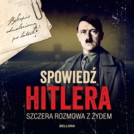 okładka Spowiedź Hitlera. Szczera rozmowa z Żydemaudiobook | MP3 | Christopher Macht