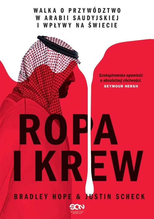 okładka Ropa i krew Walka o przywództwo w Arabii Saudyjskiej i wpływy na świecie książka | Hope Bradley, Scheck Justin