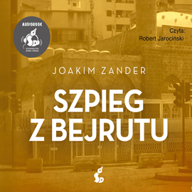 okładka Szpieg z Bejrutuaudiobook | MP3 | Joakim Zander