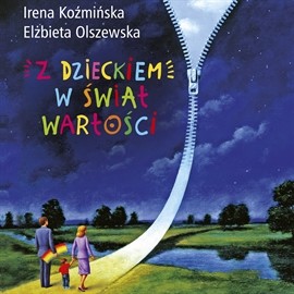 okładka Z dzieckiem w świat wartościaudiobook | MP3 | Irena Koźmińska