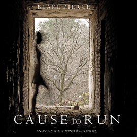 okładka Cause to Run (An Avery Black Mystery - Book 2)audiobook | MP3 | Pierce Blake