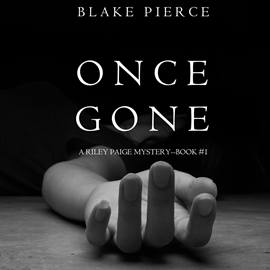 Once Gone (A Riley Paige Mystery - Book 1)