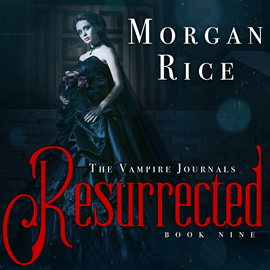 okładka Resurrected (Book Nine in the Vampire Journals)audiobook | MP3 | Rice Morgan