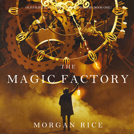 The Magic Factory (Oliver Blue and the School for Seers - Book One)