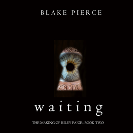 Waiting (The Making of Riley Paige - Book Two)