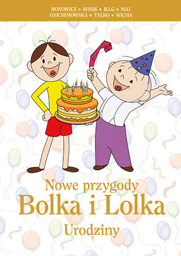 okładka Nowe przygody Bolka i Lolka. Urodziny książka