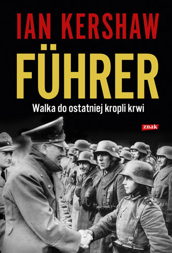 okładka Führer: Walka do ostatniej kropli krwi książka | Ian Kershaw