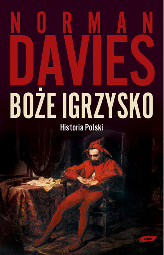 okładka Boże igrzysko. Historia Polski książka | Norman Davies
