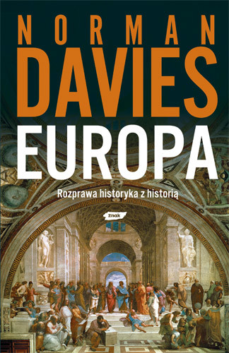 okładka Europa. Rozprawa historyka z historią książka | Norman Davies