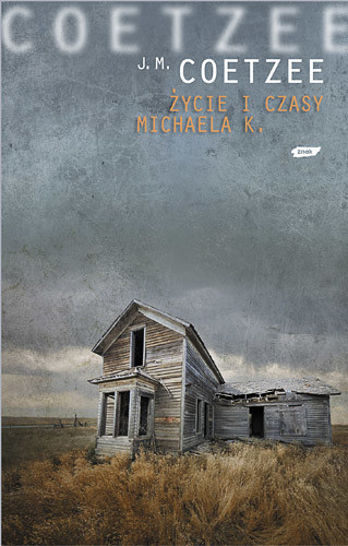 okładka Życie i czasy Michaela K. książka | J. M. Coetzee