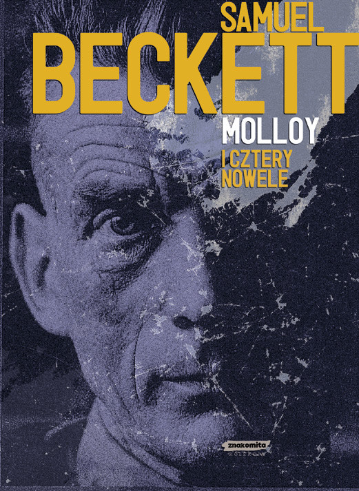okładka Molloy i cztery nowele książka | Samuel Beckett