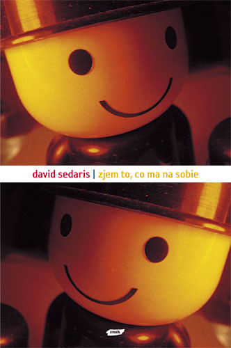 okładka Zjem to, co ma na sobie książka | Sedaris David