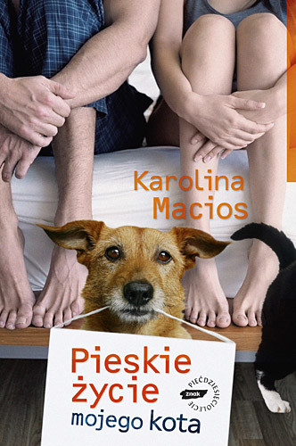 okładka Pieskie życie mojego kota  książka | Karolina Macios