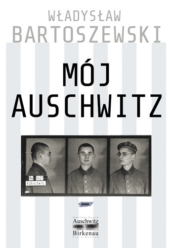 okładka Mój Auschwitz książka | Władysław Bartoszewski