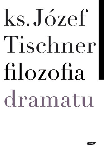 okładka Filozofia dramatu książka | Józef Tischner