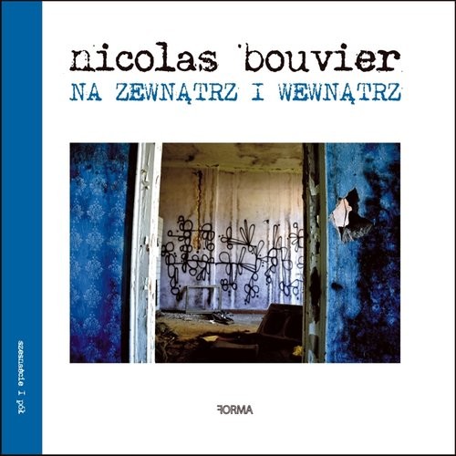 okładka Na zewnątrz i wewnątrzksiążka |  | Nicolas Bouvier