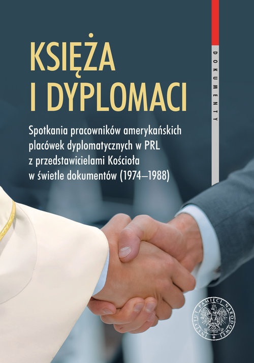 Księża i dyplomaci Spotkania pracowników amerykańskich placówek dyplomatycznych w PRL z przedstawicielami Kościoła w św