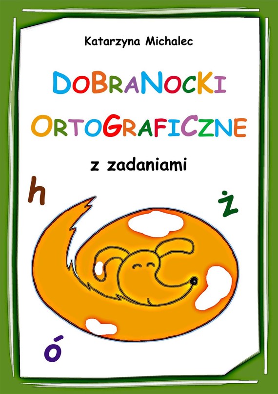 okładka Dobranocki ortograficzne z zadaniamiebook | pdf | Katarzyna Michalec