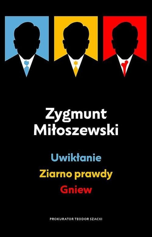 okładka Pakiet Uwikłanie / Ziarno prawdy / Gniew książka | Zygmunt Miłoszewski