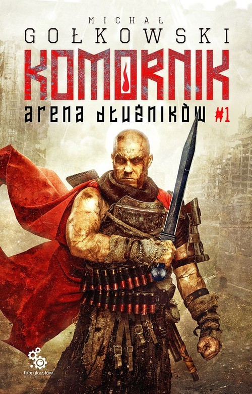 okładka Komornik Tom 1 Arena Dłużników książka | Michał Gołkowski